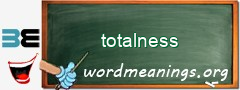 WordMeaning blackboard for totalness